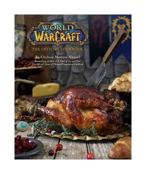 World of Warcraft Cookbook The Official Cookbook